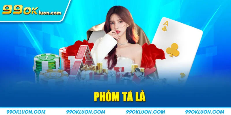 Phỏm Tá Lả 99OK