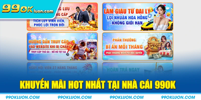 Khuyến mãi hot nhất tại nhà cái 99OK
