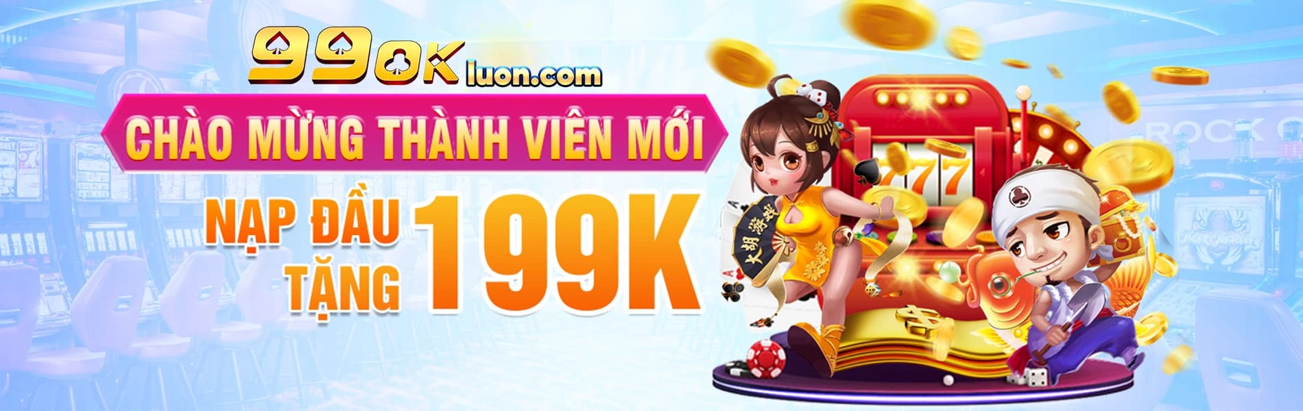 Nhà cái 99ok thưởng nạp lần đầu 199k