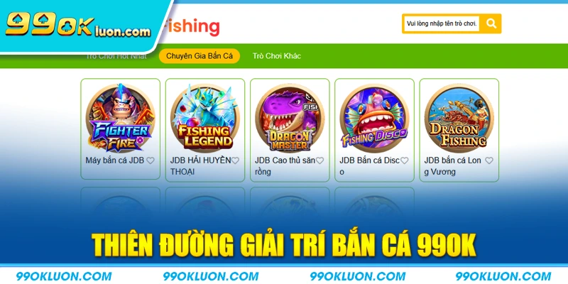 Thiên đường giải trí bắn cá 99ok